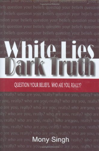 technical/law/white-lies-dark-truth-question-your-beliefs-who-are-you-really--9781931741224