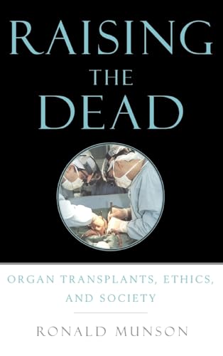 technical//raising-the-dead-organ-transplants-ethics-and-society-9780195132991