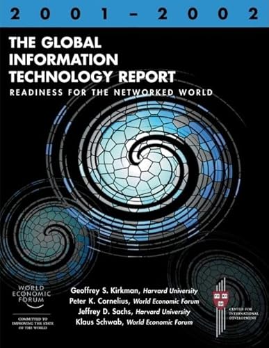 technical//the-global-information-technology-report-2001-2002-readiness-for-the-networked-world-world-economic-forum--9780195152586