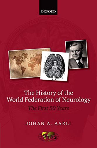 medical/neurology/the-history-of-the-world-federation-of-neurology-the-first-50-years-of-the-wfn-9780198713067