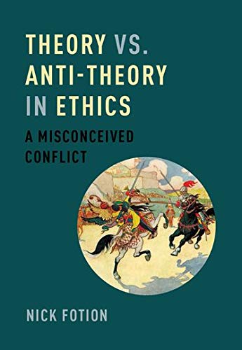 technical//theory-vs-anti-theory-in-ethics-c-9780199373529