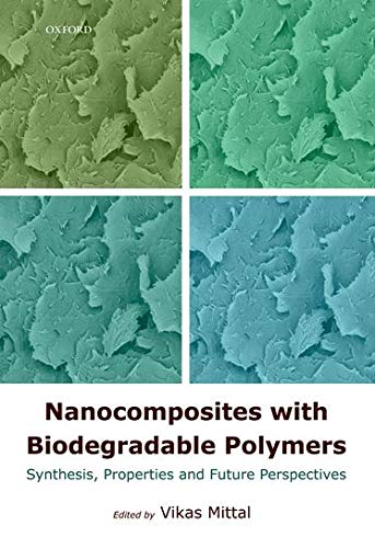 technical/chemistry/nanaocomposites-with-biodegradable-polymers-synthesis-proprties-and-future-perspectives-9780199581924