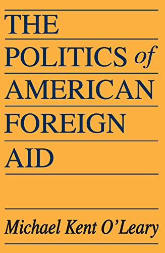 technical//politics-of-american-foreign-aid-9780202309941