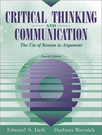 technical/management/critical-thinking-and-communication-the-use-of-reason-in-argument-9780205335411