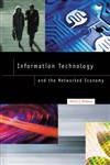 technical//information-technology-and-the-networked-economy-9780030208324