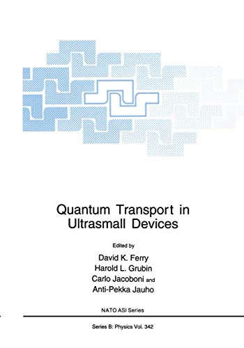 technical/general/quantum-transport-in-ultrasmall-devices-proceedings-of-a-nato-advanced-study-institute-on-quantum-transport-in-ultrasmall-devices-held-july-17-30-1-9780306449994