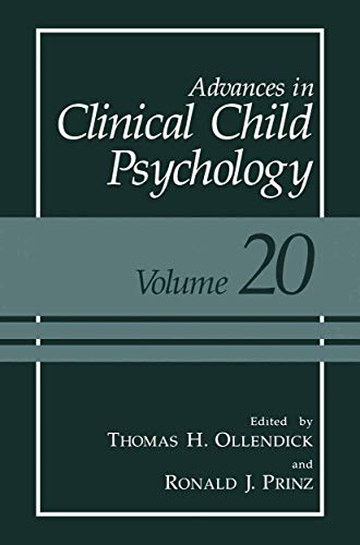 ADVANCES IN CLINICAL CHILD PSYCHOLOGY: VOLUME 20 medical/psychology1/advances-in-clinical-child-psychology-volume-20-9780306456671