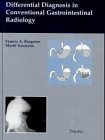 DIFFERENTIAL DIAGNOSIS IN CONVENTIONAL GASTROINTES medical/gastroenterology/differential-diagnosis-in-conventional-gastrointes-9783131076212