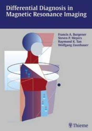 DIFFERENTIAL DIAGNOSIS IN MAGNETIC RESONANCE IMAGI