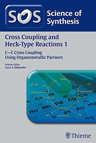 medical/pharmacology/science-of-synthesis-cross-coupling-and-heck-type-reactions-vol-1-c-c-cross-coupling-using-organometallic-partners-9783131728715