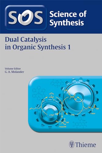 technical/chemistry/science-of-synthesis-dual-catalysis-in-organic-synthesis-vol-1-1st-edi--9783132429772