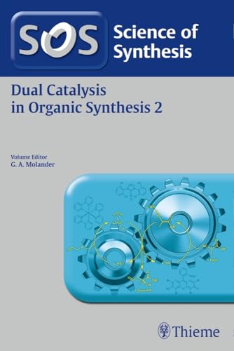 technical/chemistry/science-of-synthesis-dual-catalysis-in-organic-synthesis-vol-2-ist-edi--9783132429826