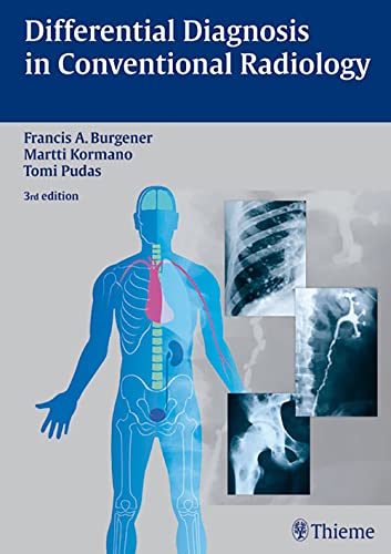 DIFFERENTIAL DIAGNOSIS IN CONVENTIONAL RADIOLOGY