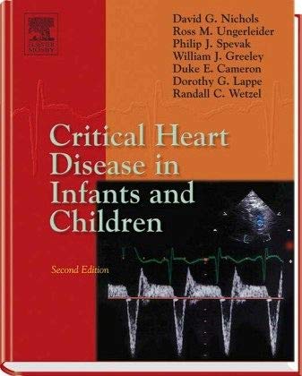 CRITICAL HEART DISEASE IN INFANTS AND CHILDREN medical/pediatrics/critical-heart-disease-in-infants-and-children-9780323012812