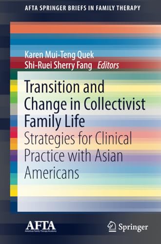technical//transition-and-change-in-collectivist-family-life-strategies-for-clinical-practice-with-asian-americans-9783319506777