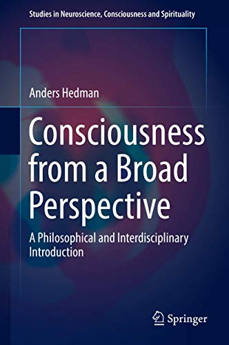 technical//consciousness-from-a-broad-perspective-a-philosophical-and-interdisciplinary-introduction-9783319529738