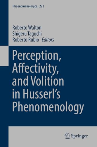 technical//perception-affectivity-and-volition-in-husserl-s-phenomenology-9783319553382