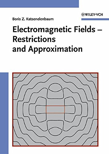 technical/electrical-engineering/electromagnetic-fields-restrictions-and-approximation-9783527403882