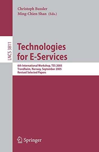 technical/management/technologies-for-e-services-6th-international-workshop-tes-2005-trondheim-norway-september-2-3-2005-revised-selected-papers-lecture-notes-in-applications-incl-internet-web-and-hci--9783540310679