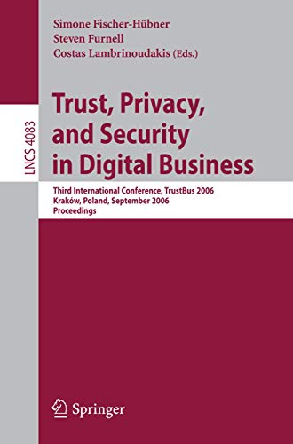 technical/management/trust-and-privacy-in-digital-business-third-international-conference-trustbus-2006-krakow-poland-september-48-2006-proceedings-9783540377504