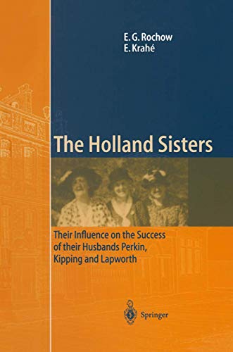technical/general/the-holland-sisters-their-influence-on-the-success-of-their-husbands-perkin-kipping-and-lapworth-9783540416043
