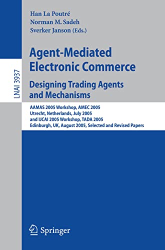 technical//agent-mediated-electronc-commerce-design-trading-agents-and-mechanisms-9783540462422