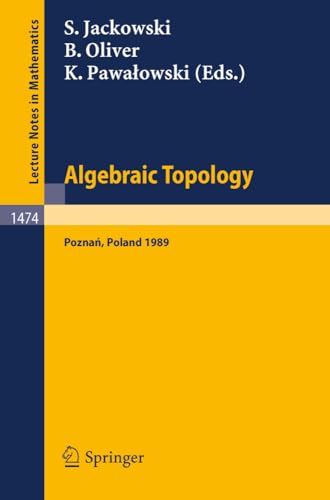 technical/mathematics/lecture-notes-in-mathematics-1474-algebraic-topology-poznan-1989-9783540540984