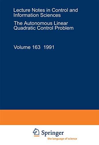 technical/mathematics/lecture-notes-in-control-and-information-sciences-163-the-autonomous-linear-quadratic-control-probl-9783540541707