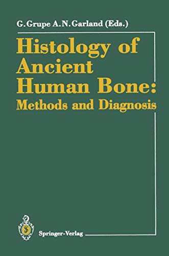 medical/anatomy/histology-of-ancient-human-bone-methods-and-diagnosis-proceedings-of-the-palaeohistology-workshop-held-from-3-5-october-1990-at-gottingen-9783540546429