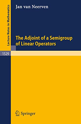 technical/mathematics/lecture-notes-in-mathematis-1529-the-adjoint-of-semigroup-of-linear-operators-9783540562603