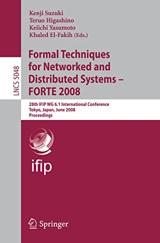 technical/general/formal-techniques-for-networked-and-distributed-systems---forte-2008-28th-ifip-wg-6-1-international-conference-tokyo-japan-june-10-13-2008-programming-and-software-engineering--9783540688549