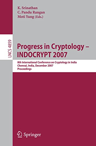 technical//progress-in-cryptology---indocrypt-2007-8th-international-conference-on-cryptology-in-india-chennai-india-december-9-13-2007-proceedings-computer-science-security-and-cryptology--9783540770251