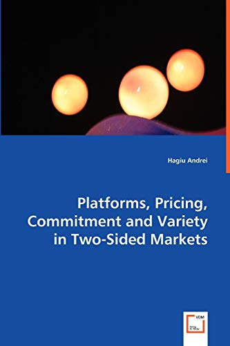technical/management/platforms-pricing-commitment-and-variety-in-two-sided-markets-9783639051919