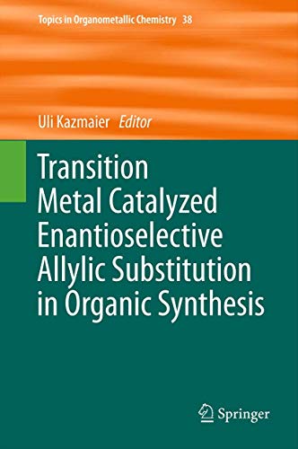 technical/chemistry/transition-metal-catalyzed-enantioselective-allylic-substitution-in-organic-synthesis-9783642227486