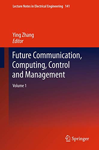 technical/management/future-communication-computing-control-and-management-vol-1-9783642273100