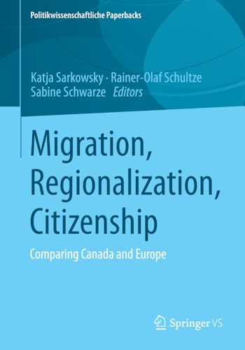 medical/general-medicine/migration-regionalization-citizenship-comparing-canada-and-europe-9783658065829
