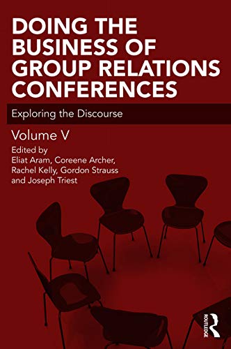technical/management/doing-the-business-of-group-relations-conferences-exploring-the-discourse-9780367001520