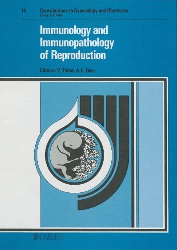 IMMUNOLOGY AND IMMUNOPATHOLOGY OF REPRODUCTION (CONTRIBUTIONS TO GYNECOLOGY AND OBSTETRICS 14) medical/microbiology/immunology-and-immunopathology-of-reproduction-contributions-to-gynecology-and-obstetrics-14--9783805540599