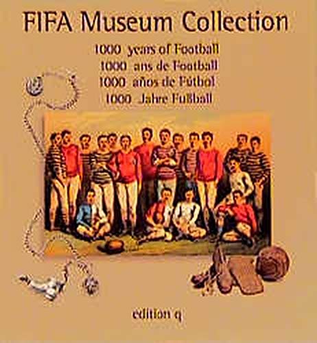 FIFA MUSEUM COLLECTIONS: 1000 YEARS OF FOOTBALL technical/general/fifa-museum-collections-1000-years-of-football-9783861243250