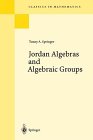 technical/mathematics/jordan-algebras-and-algebraic-groups-9780387061047