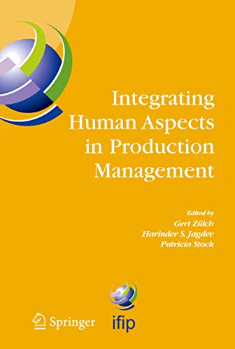 technical/management/ntegrating-human-aspects-in-production-management-ifip-tc5-wg5-7-proceedings-of-the-international-conference-on-human-aspects-in-production-managem-9780387230658