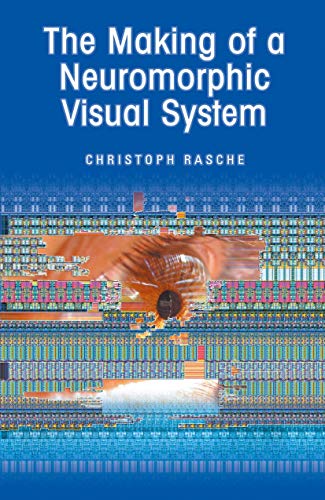 medical/neurology/the-making-of-a-neuromorphic-visual-system-9780387234687