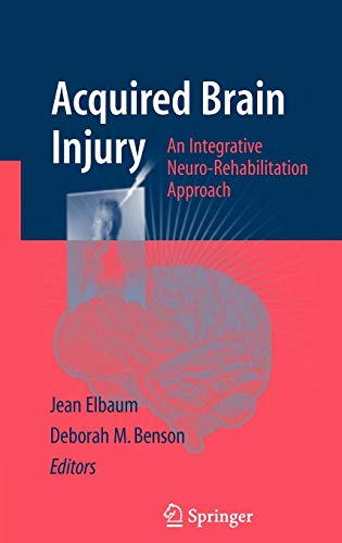 medical/neurology/acquired-brain-injury-an-integrative-neuro-rehabilitation-approach-9780387375748