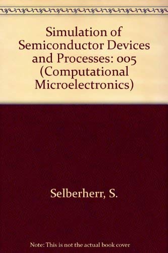 technical//simulation-of-semiconductor-devices-and-processes-volume-5-9780387825045
