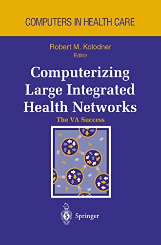 technical//computerizing-large-integrated-health-networks-the-va-success-9780387948379