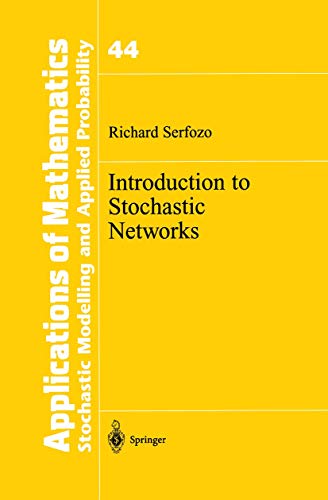 technical/mathematics/introduction-to-stochastic-networks-stochastic-modeling-and-applied-probability--9780387987736