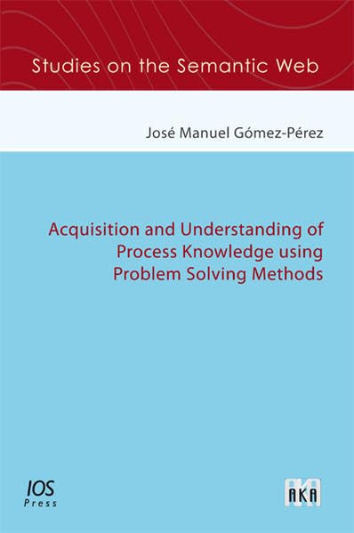 technical/mathematics/studies-on-the-semantic-web-7-acquisition-and-understanding-of-process-kn-9783898386395