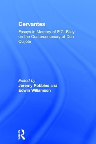 technical//cervantes-essays-in-memory-of-e-c-riley-on-the-quatercentenary-of-don-quijote-9780415361439