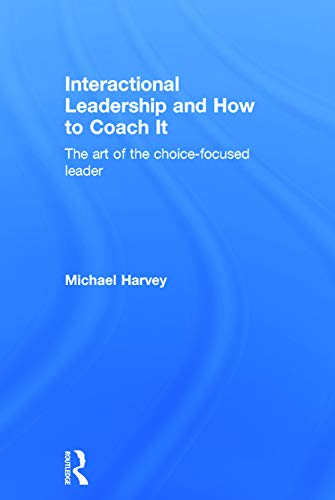 technical/management/interactional-leadership-and-how-to-coach-it-9780415742078