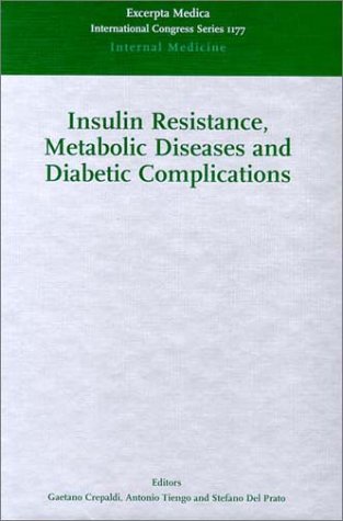INSULIN RESISTANCE, METABOLIC DISEASES AND DIABETIC COMPLICATIONS medical/medicine/insulin-resistance-metabolic-diseases-and-diabetic-complications-9780444500229